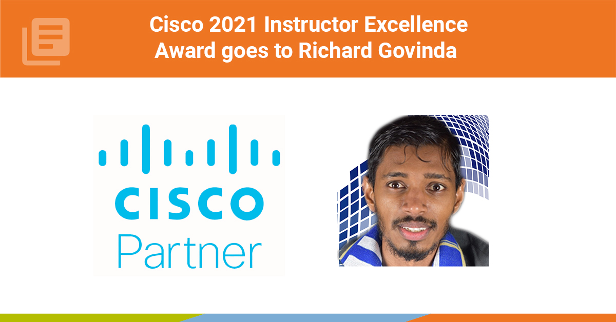 Cisco 2021 Instructor Excellence Award goes to Richard Govinda